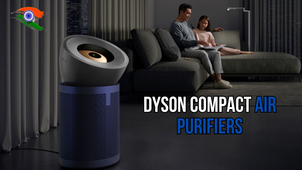 Dyson Compact Air Purifiers: Small Form, Big Impact
