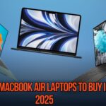 Top 9 MacBook Air Laptops to Buy in 2025